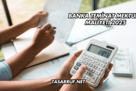 Banka Teminat Mektubu Maliyeti 2025