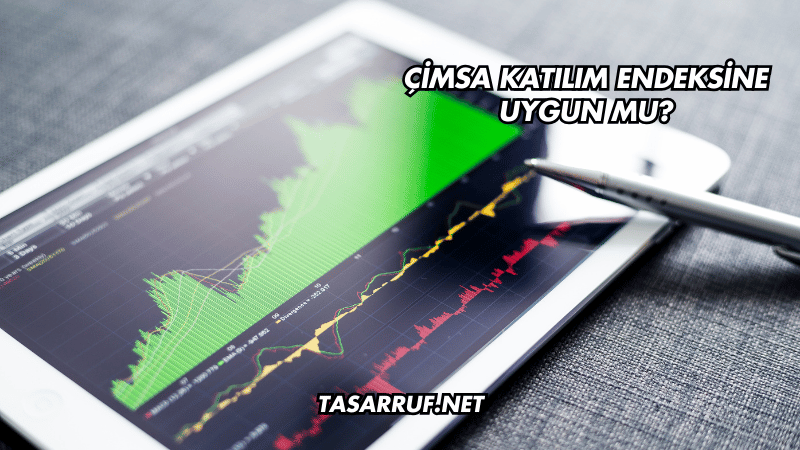 Çimsa Katılım Endeksine Uygun mu?