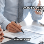 DASK Sigortası Maliyeti 2025