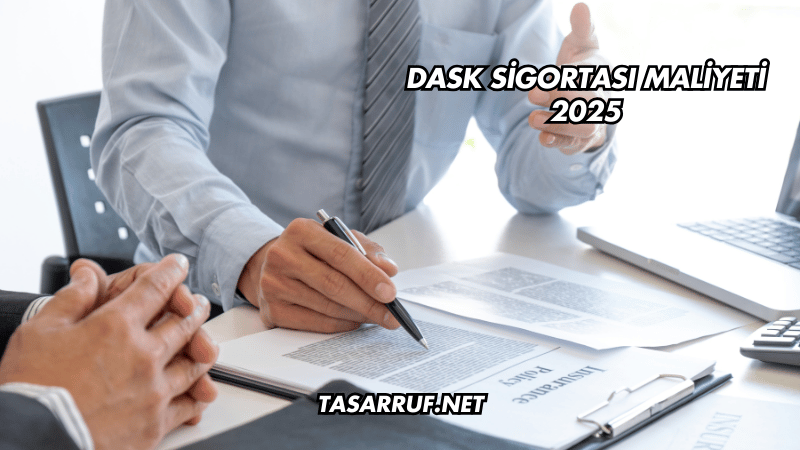 DASK Sigortası Maliyeti 2025