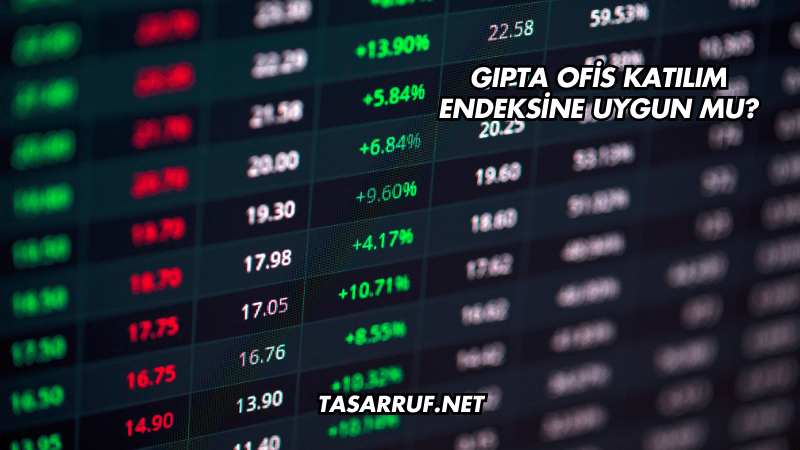 Gıpta Ofis Katılım Endeksine Uygun mu?