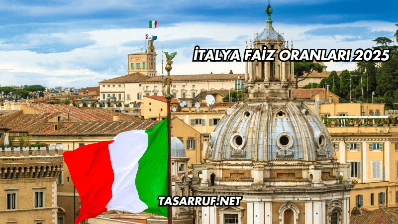 İtalya Faiz Oranları 2025