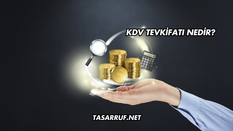 KDV Tevkifatı Nedir?