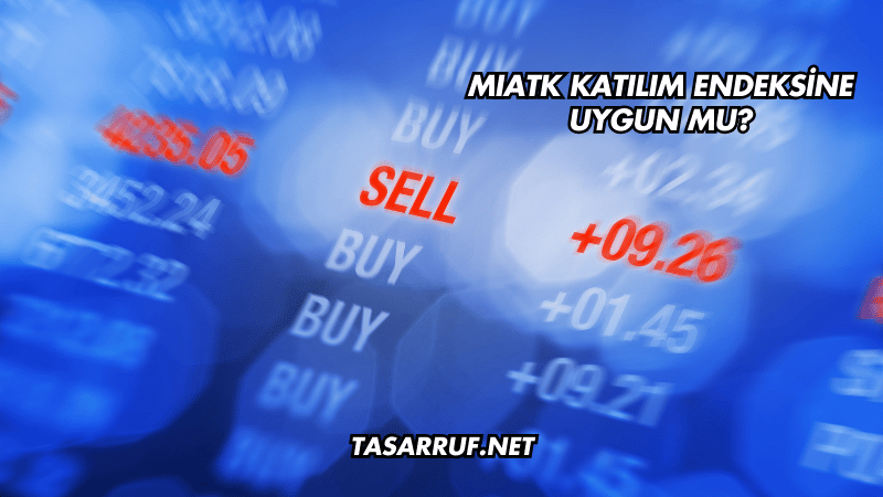 MIATK Katılım Endeksine Uygun mu?