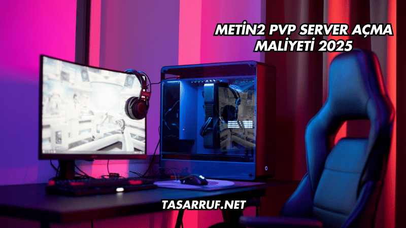 Metin2 PVP Server Açma Maliyeti 2025
