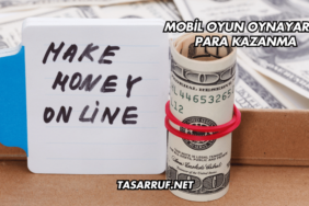Mobil Oyun Oynayarak Para Kazanma