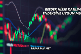 Reeder Hisse Katılım Endeksine Uygun mu?