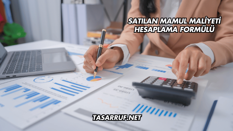 Satılan Mamul Maliyeti Hesaplama Formülü