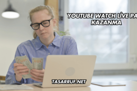 YouTube Watch Live Para Kazanma