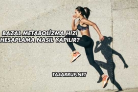 Bazal Metabolizma Hızı Hesaplama Nasıl Yapılır?