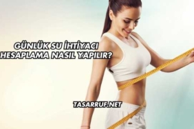 Günlük Su İhtiyacı Hesaplama Nasıl Yapılır?