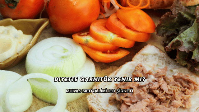 Diyette Garnitür Yenir mi?