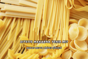 Diyette Makarna Yenir mi?